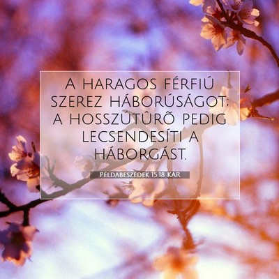 Példabeszédek 15:18 KAR Bibliai verskép