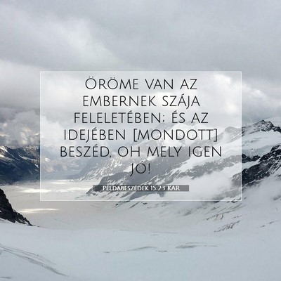 Példabeszédek 15:23 KAR Bibliai verskép