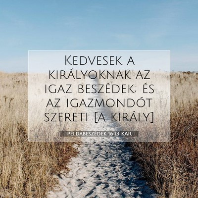 Példabeszédek 16:13 KAR Bibliai verskép