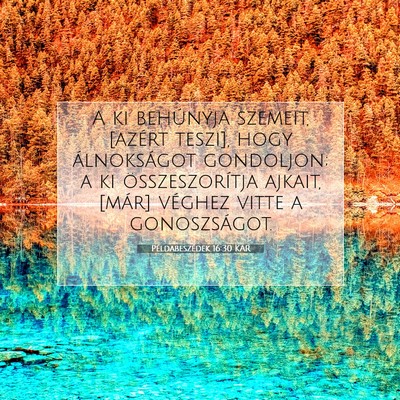 Példabeszédek 16:30 Bibliai vers magyarázata