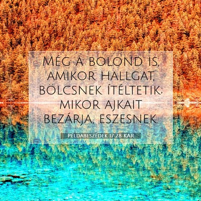 Példabeszédek 17:28 KAR Bibliai verskép