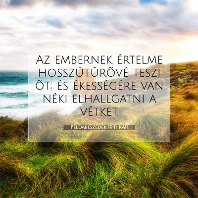 Példabeszédek 19:11 KAR Bibliai verskép
