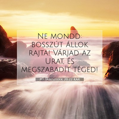 Példabeszédek 20:22 KAR Bibliai verskép
