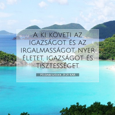 Példabeszédek 21:21 KAR Bibliai verskép