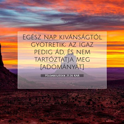 Példabeszédek 21:26 KAR Bibliai verskép