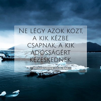 Példabeszédek 22:26 KAR Bibliai verskép
