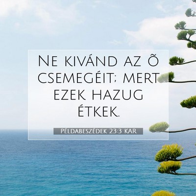 Példabeszédek 23:3 KAR Bibliai verskép
