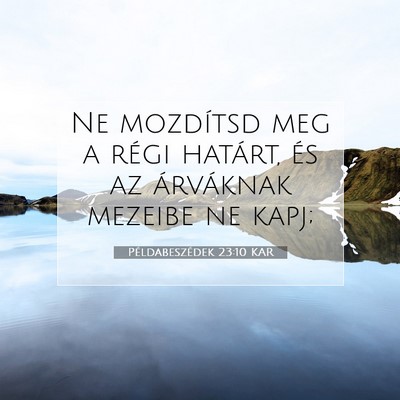 Példabeszédek 23:10 KAR Bibliai verskép