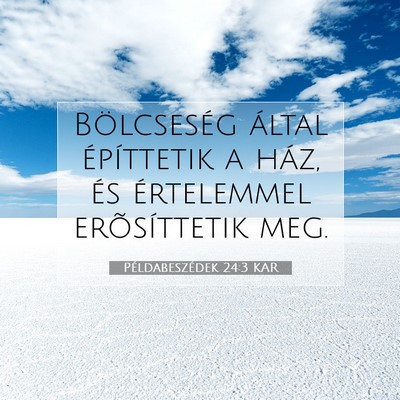 Példabeszédek 24:3 KAR Bibliai verskép
