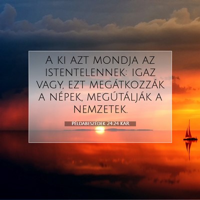 Példabeszédek 24:24 KAR Bibliai verskép