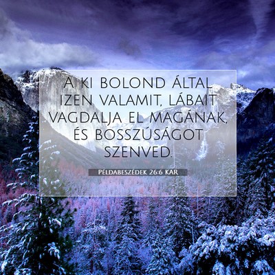 Példabeszédek 26:6 KAR Bibliai verskép