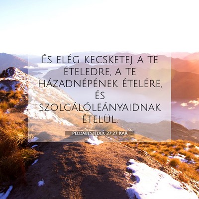 Példabeszédek 27:27 KAR Bibliai verskép
