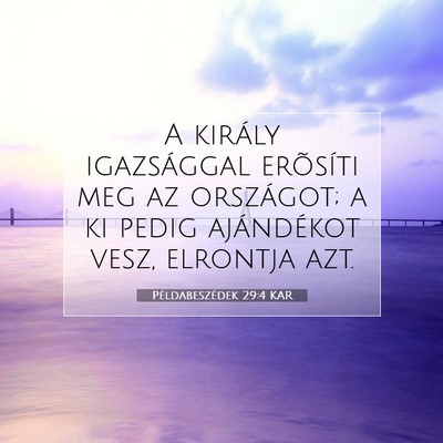Példabeszédek 29:4 KAR Bibliai verskép
