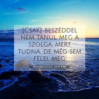 Példabeszédek 29:19 KAR Bibliai verskép