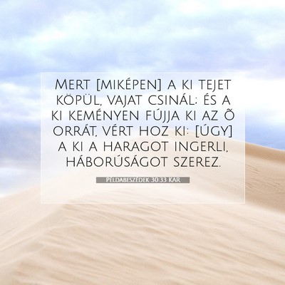 Példabeszédek 30:33 KAR Bibliai verskép