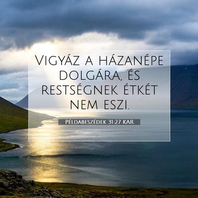 Példabeszédek 31:27 KAR Bibliai verskép