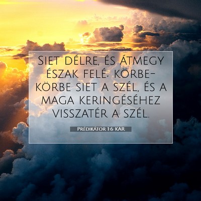 Prédikátor 1:6 Bibliai vers magyarázata