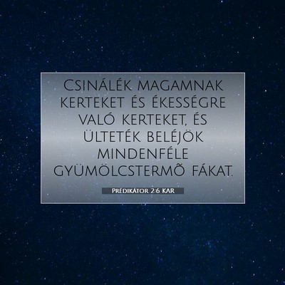 Prédikátor 2:6 KAR Bibliai verskép
