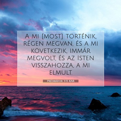 Prédikátor 3:15 KAR Bibliai verskép