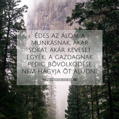 Prédikátor 5:12 KAR Bibliai verskép