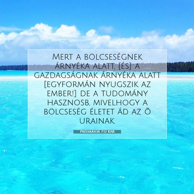 Prédikátor 7:12 KAR Bibliai verskép