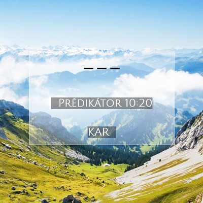 Prédikátor 10:20 KAR Bibliai verskép