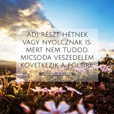 Prédikátor 11:2 KAR Bibliai verskép