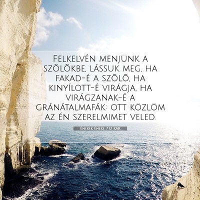 Énekek Éneke 7:12 KAR Bibliai verskép