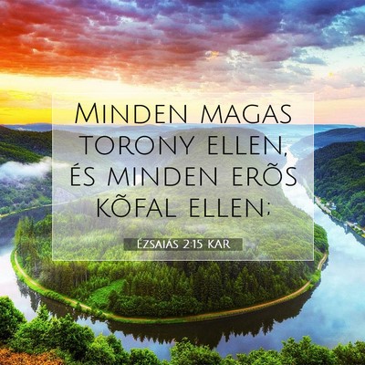 Ézsaiás 2:15 KAR Bibliai verskép
