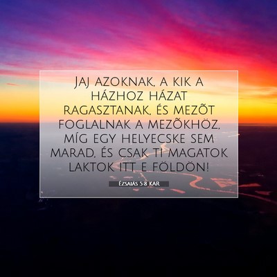Ézsaiás 5:8 KAR Bibliai verskép