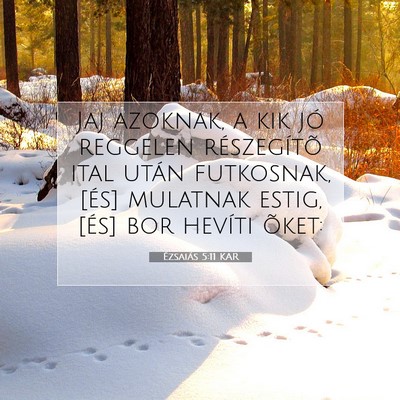 Ézsaiás 5:11 KAR Bibliai verskép