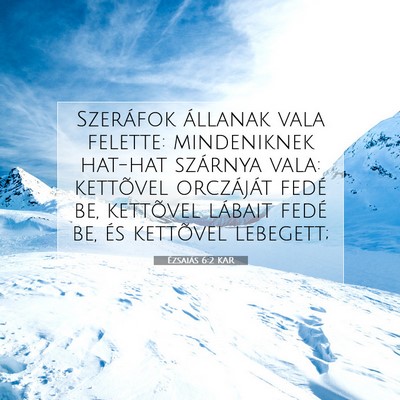 Ézsaiás 6:2 KAR Bibliai verskép