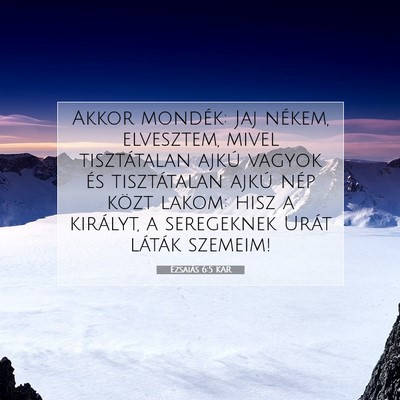 Ézsaiás 6:5 KAR Bibliai verskép