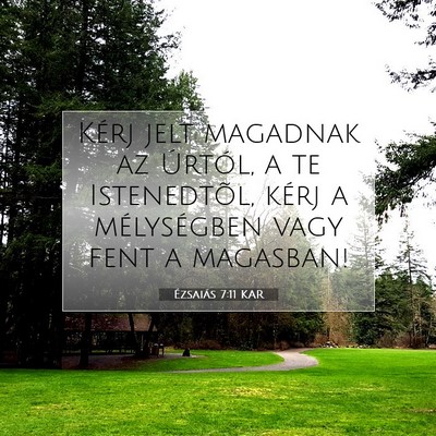 Ézsaiás 7:11 KAR Bibliai verskép