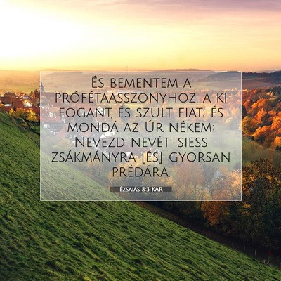 Ézsaiás 8:3 KAR Bibliai verskép