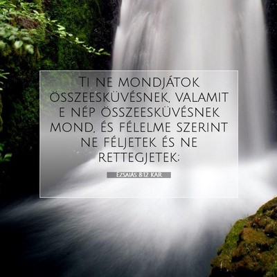 Ézsaiás 8:12 KAR Bibliai verskép