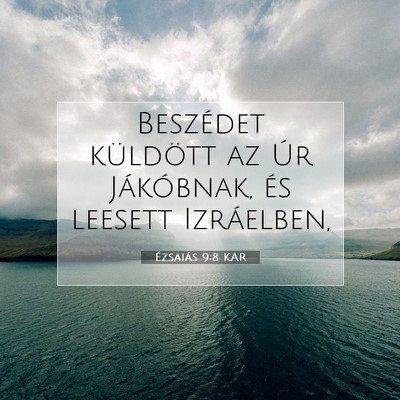 Ézsaiás 9:8 KAR Bibliai verskép
