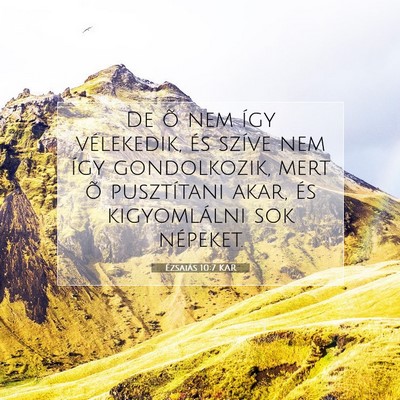 Ézsaiás 10:7 KAR Bibliai verskép