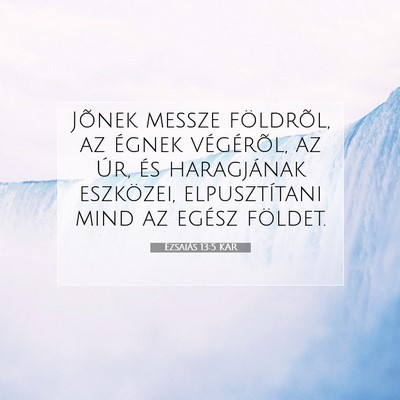 Ézsaiás 13:5 KAR Bibliai verskép