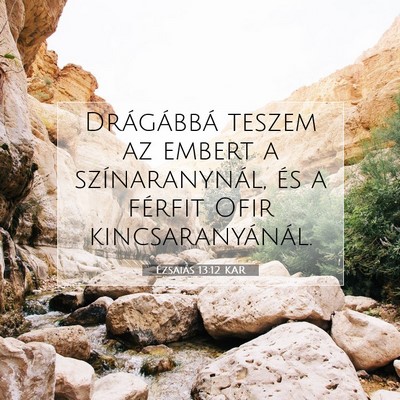 Ézsaiás 13:12 KAR Bibliai verskép