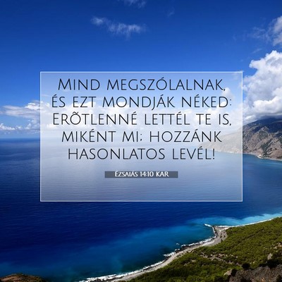 Ézsaiás 14:10 KAR Bibliai verskép