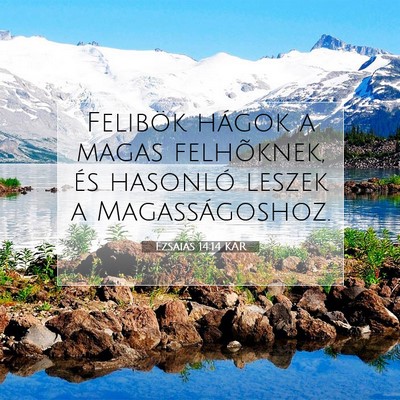 Ézsaiás 14:14 KAR Bibliai verskép