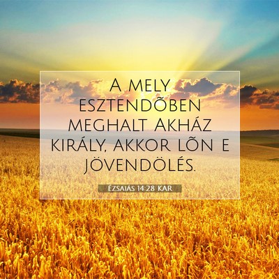 Ézsaiás 14:28 KAR Bibliai verskép