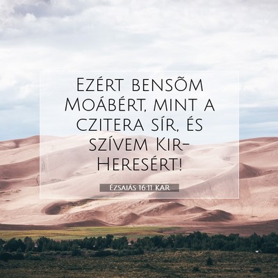 Ézsaiás 16:11 KAR Bibliai verskép