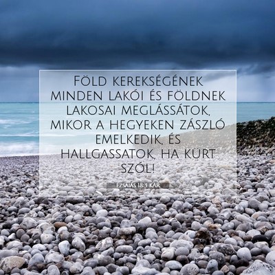 Ézsaiás 18:3 KAR Bibliai verskép