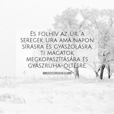 Ézsaiás 22:12 KAR Bibliai verskép