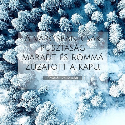 Ézsaiás 24:12 KAR Bibliai verskép