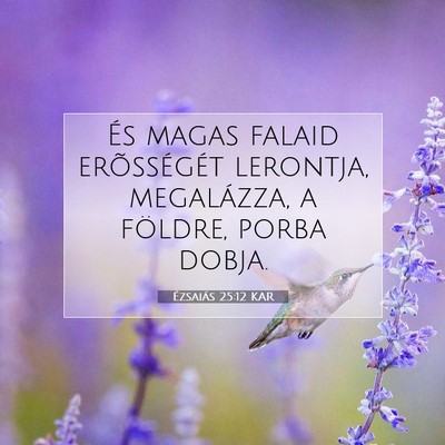 Ézsaiás 25:12 KAR Bibliai verskép