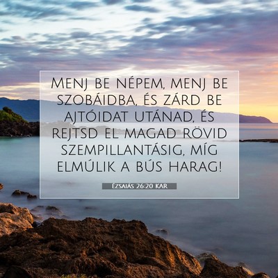 Ézsaiás 26:20 KAR Bibliai verskép
