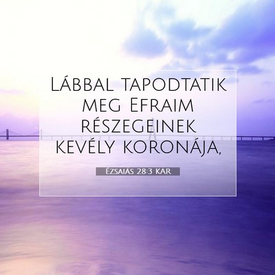 Ézsaiás 28:3 KAR Bibliai verskép